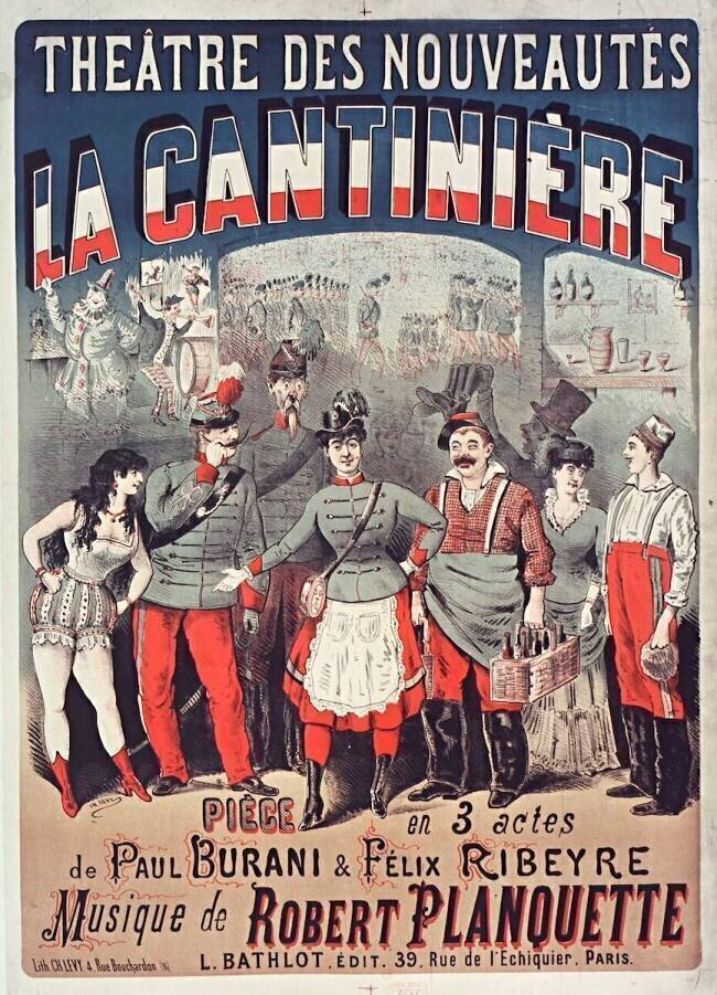 Théâtre des Nouveautés. La Cantinière, pièce en 3 actes de Paul Burani & Félix Ribeyre, Musique de Robert Planquette, L. Bathlot, édit. 39 rue de l'Echiquier, Paris Charles Levy