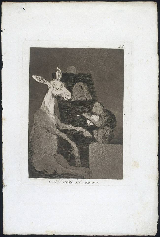 Les Caprices de Goya. Planche 41 : "Ni mas ni menos" Francisco de Goya
