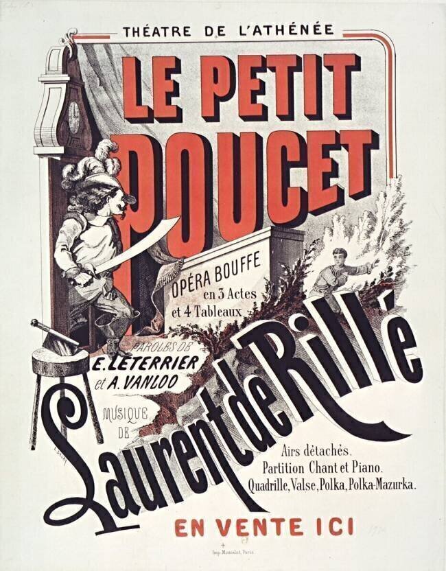 Théatre de l'Athénée. Le Petit Poucet, opéra-bouffe en 3 actes et 4 tableaux, paroles de E. Leterrier et A. Vanloo. Musique de Laurent de Rillé : Airs détachés. Partition chant et piano. Quadrille, valse, polka, polka-masurka. En vente ici. Emile Delay