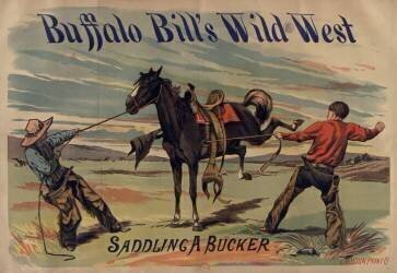 Buffalo Bill's Wild West : Saddling a bucker (anonyme) - Muzeo.com