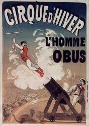 Cirque d'Hiver : L'Homme obus (Jules Chéret) - Muzeo.com