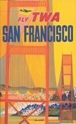 Fly TWA - San Francisco (anonyme) - Muzeo.com