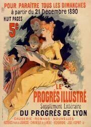 Le Progrès illustré, supplément littéraire du Progrès de Lyon (Jules Chéret) - Muzeo.com