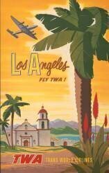 Los Angeles - fly TWA! (Bob Smith) - Muzeo.com