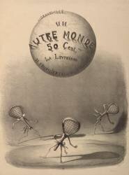 Un autre monde, 50 cent. la livraison. H. Fournier éditeur, rue St Benoît 7 (Grandville) - Muzeo.com