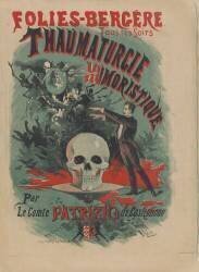Folies-Bergère, tous les soirs, Thaumaturgie humoristique par le Comte Patrizio de Castiglione (Jules Chéret) - Muzeo.com