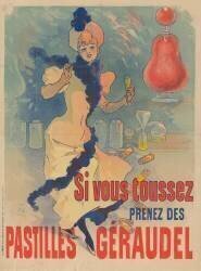 Si vous toussez, prenez des pastilles Géraudel (Jules Chéret) - Muzeo.com