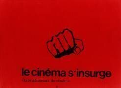 Le Cinéma s'insurge - Mai 1968 (anonyme) - Muzeo.com