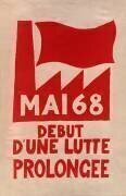 Mai 68 début d'une lutte prolongée - Mai 1968 (anonyme) - Muzeo.com